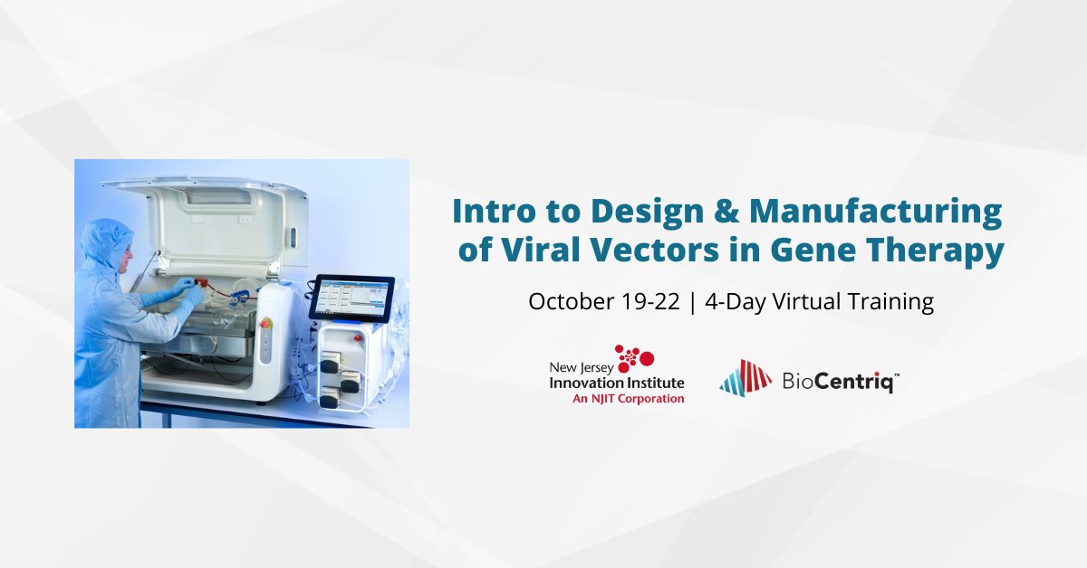 Intro to Design & Manufacturing of Viral Vectors in Gene Therapy