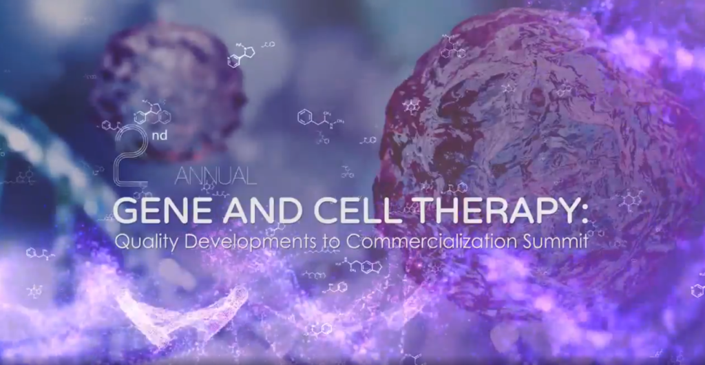 2nd Annual Gene and Cell Therapy: Quality Developments to Commercialization Virtual Summit